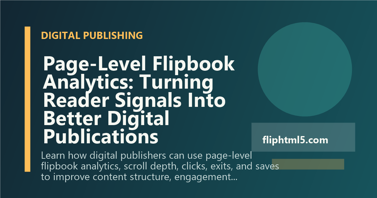 Analisi a livello di pagina dei flipbook: trasformare i segnali dei lettori in pubblicazioni digitali migliori